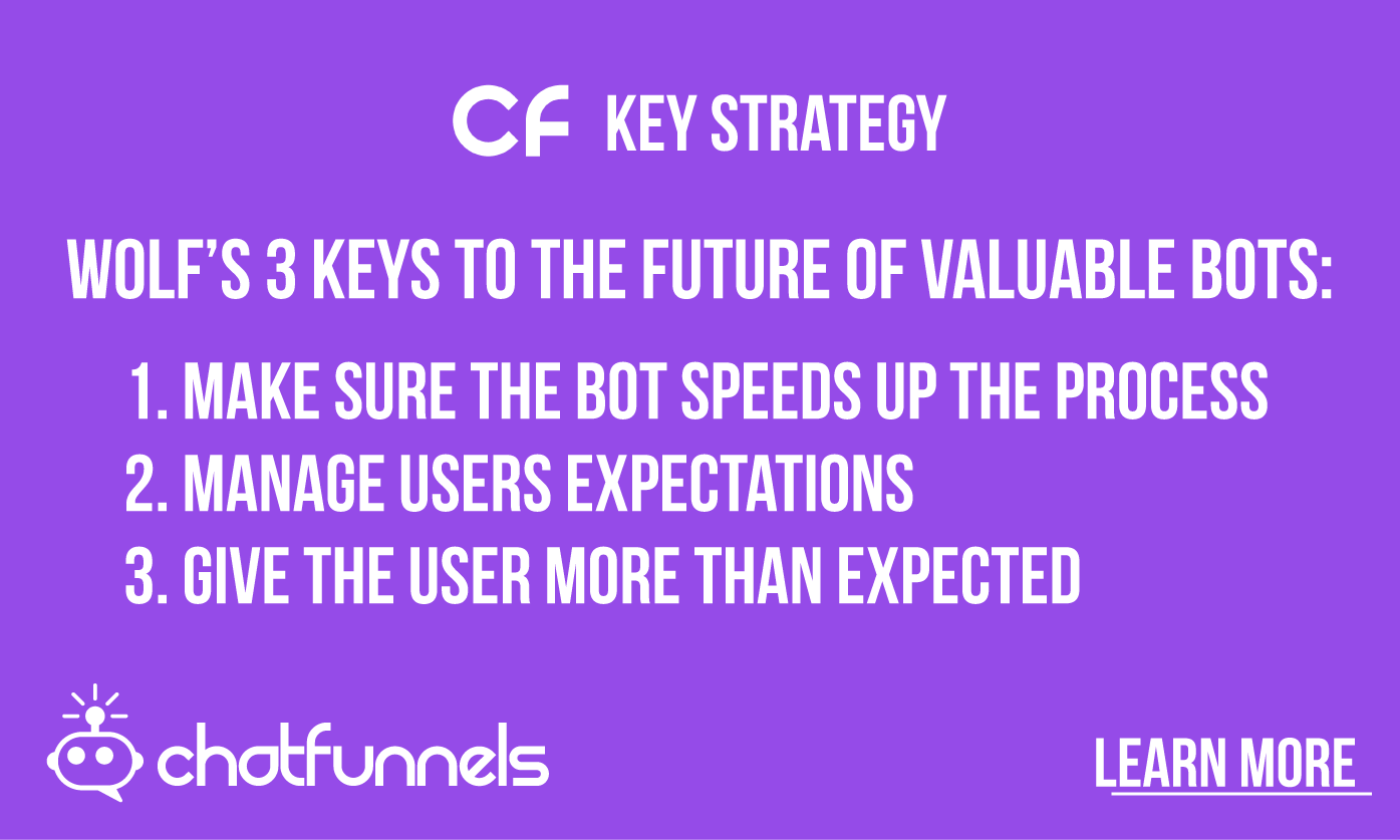 Wolf's 3 keys to the future of valuable bots