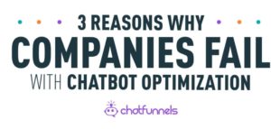 companies fail chatbot optimization