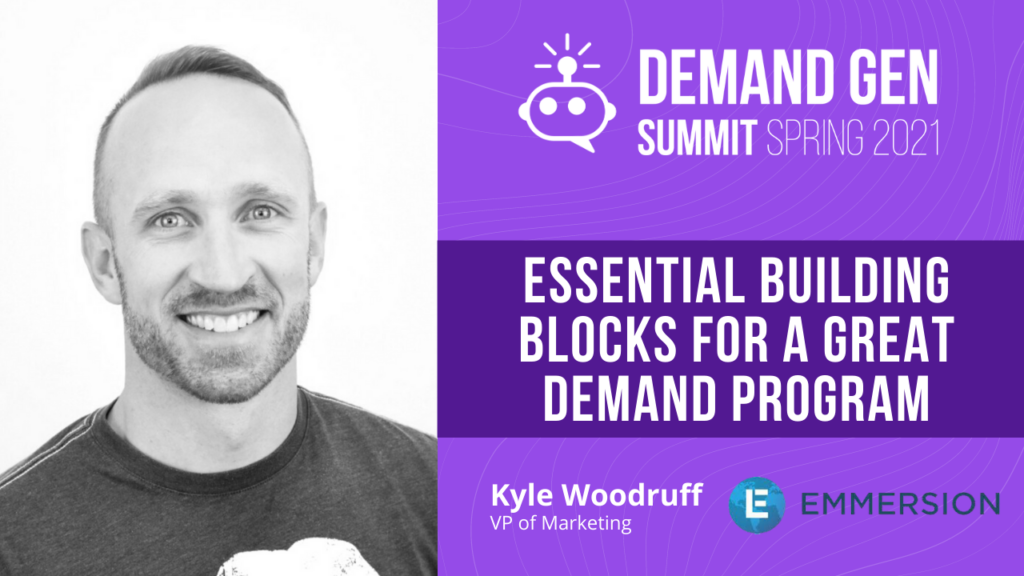 kyle woodruff demand generation essential building blocks