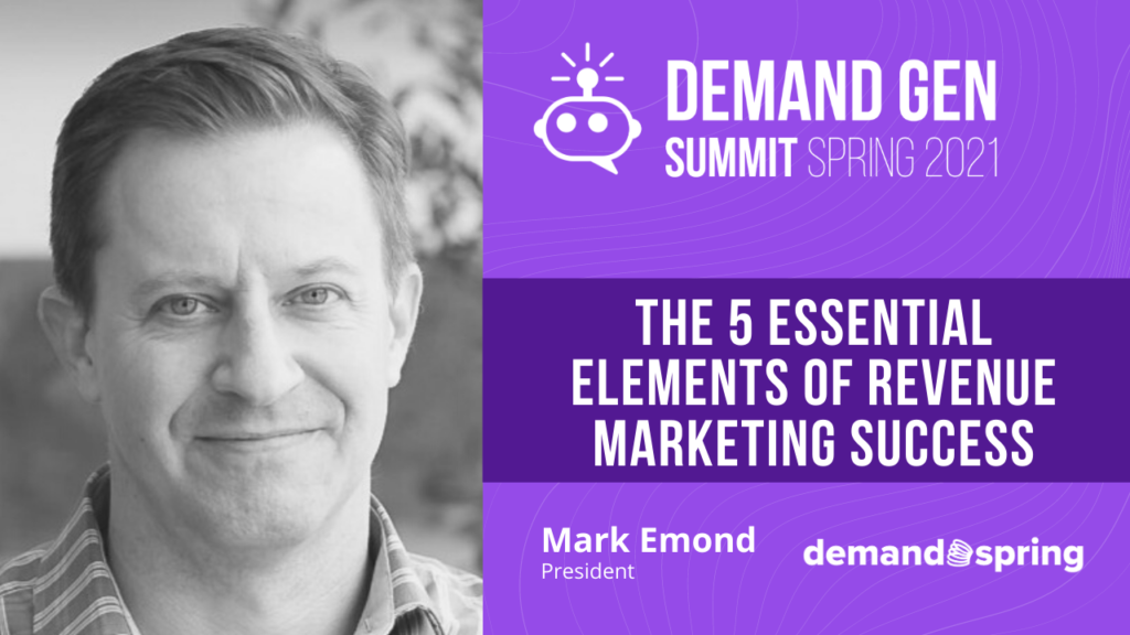 Mark Emond the 5 essential elements of revenue marketing success