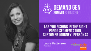 Laura Patterson are you fishing in the right pond? segmentation, customer journey, personas